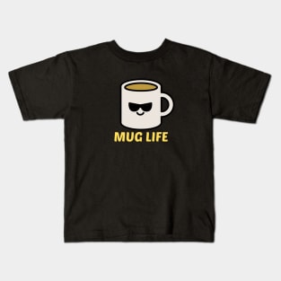 Mug Life - Cute Mug Pun Kids T-Shirt